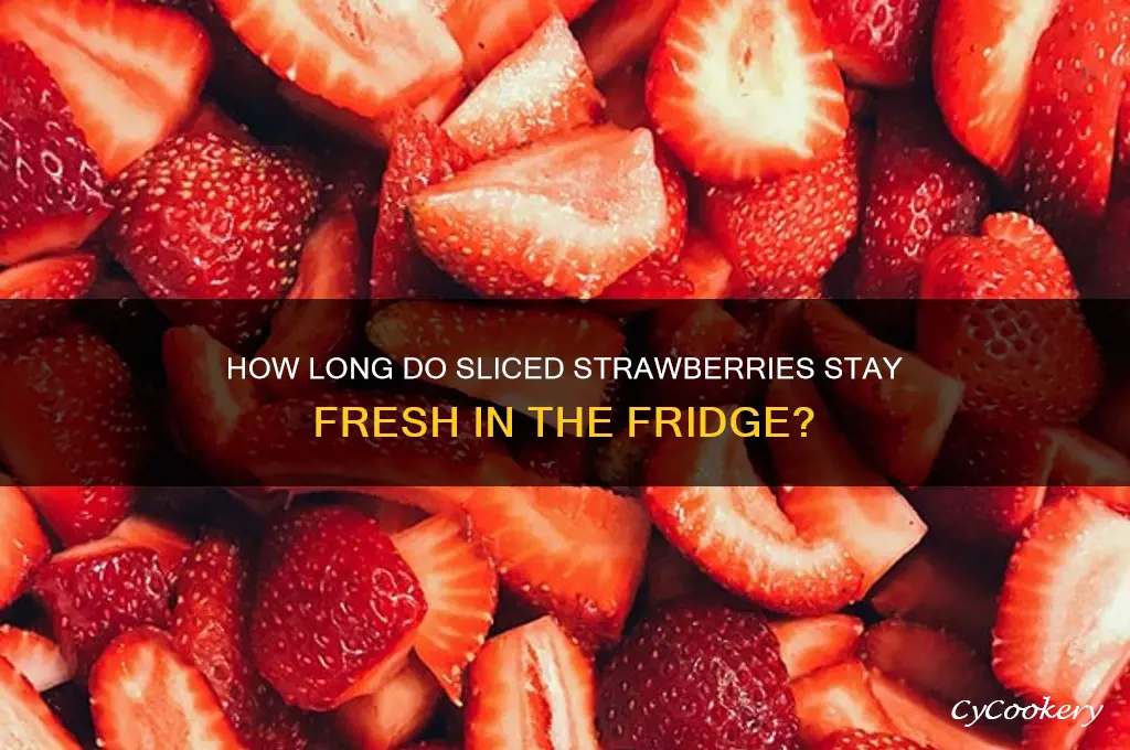 can sliced strawberries stay fresh in the refrigerator