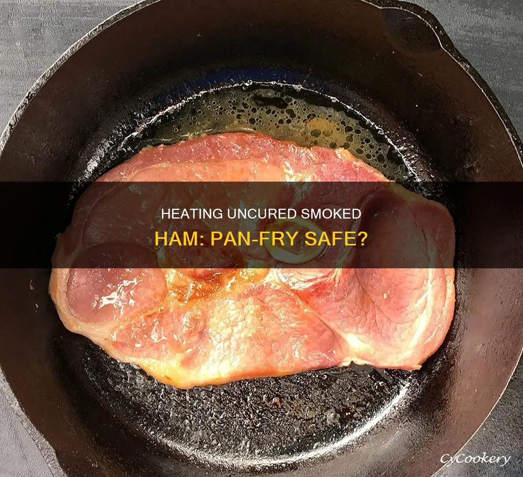 can sliced uncured smoked ham be heated in a pan