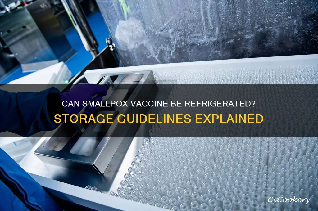 can smallpox vaccine be refrigerated