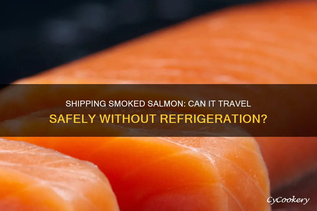 can smoked salmon be shipped without refrigeration