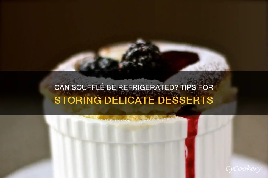 can souffle be refrigerated