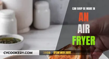 Air Fryer Soups: Can You Make Them?