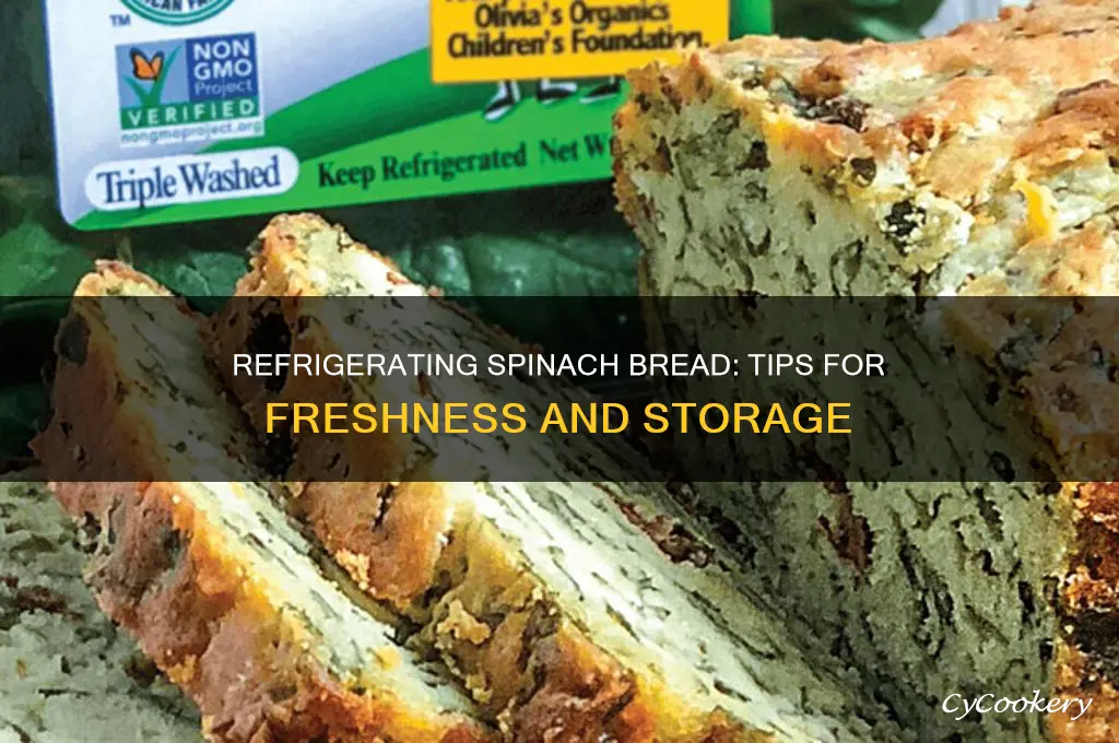 can spinach bread be refrigerated