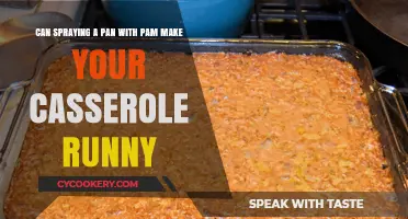 Why Pam Spray Makes Your Casserole Runny