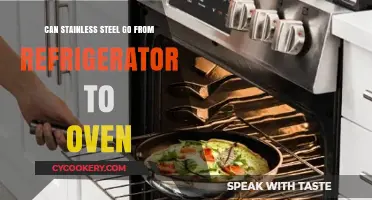 Can Stainless Steel Go from Fridge to Oven? Safe Cooking Tips