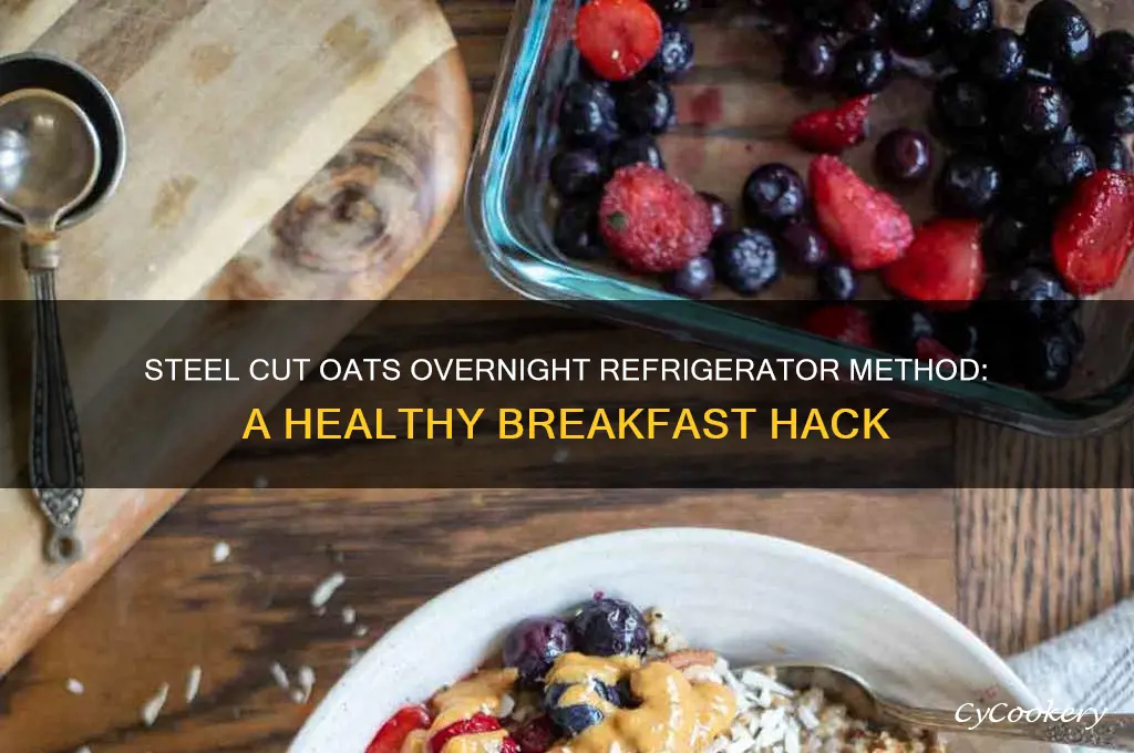 can steel cut oats be used in refrigerator overnight