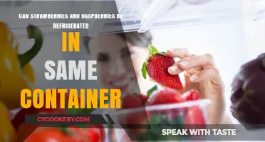 Refrigerating Strawberries and Raspberries Together: Best Practices and Tips