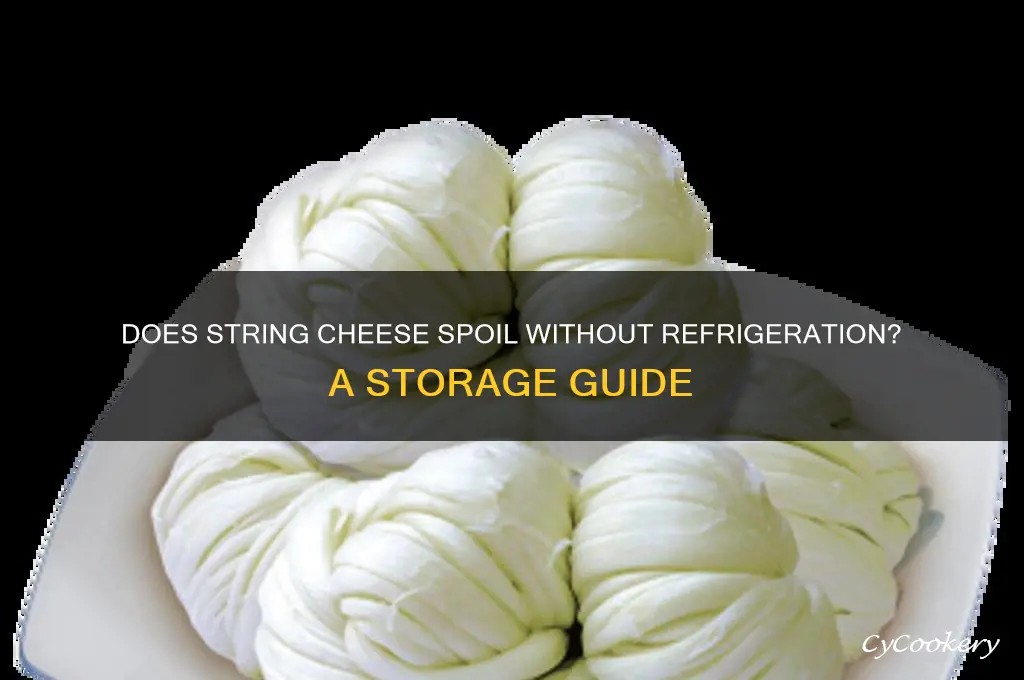 can string cheese go bad if not refrigerated