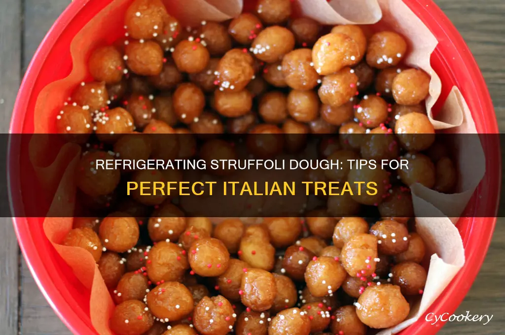 can struffoli dough be refrigerated