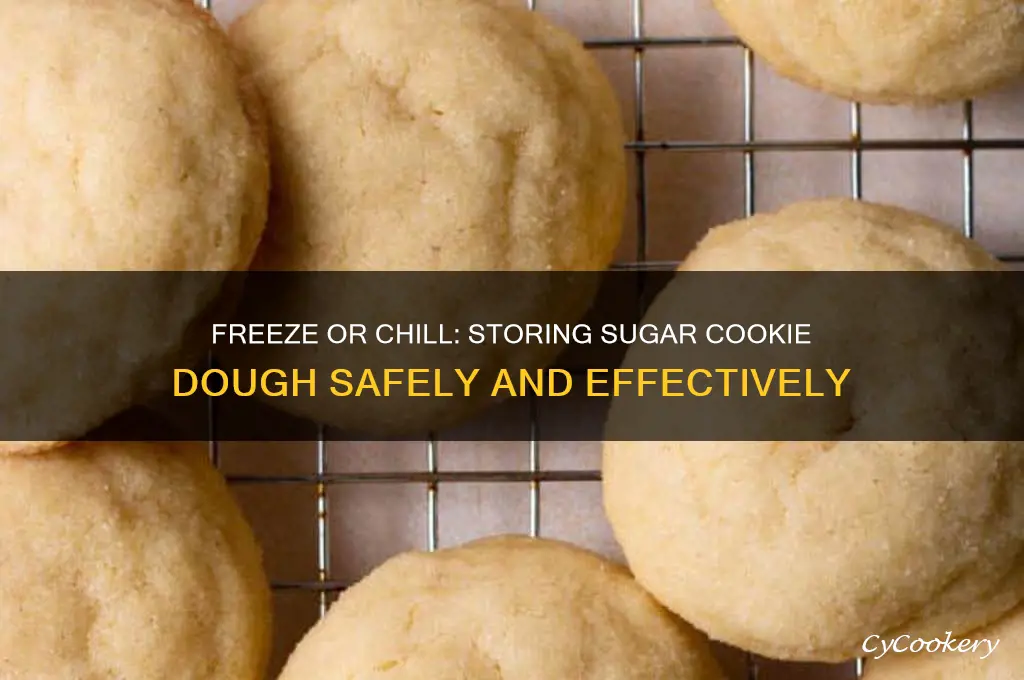 can sugar cookie dough be frozen or refrigerated