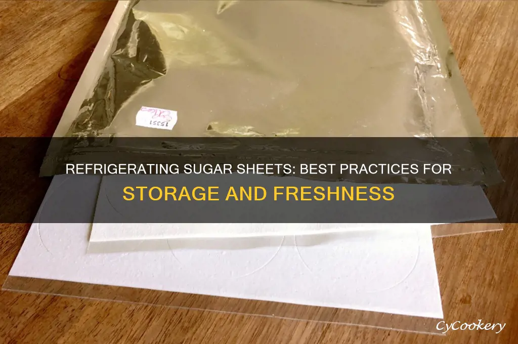 can sugar sheets be refrigerated