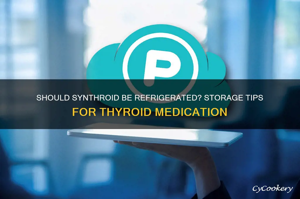 can synthroid be refrigerated