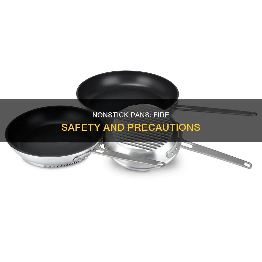 can t ful nonstick pan use on fire