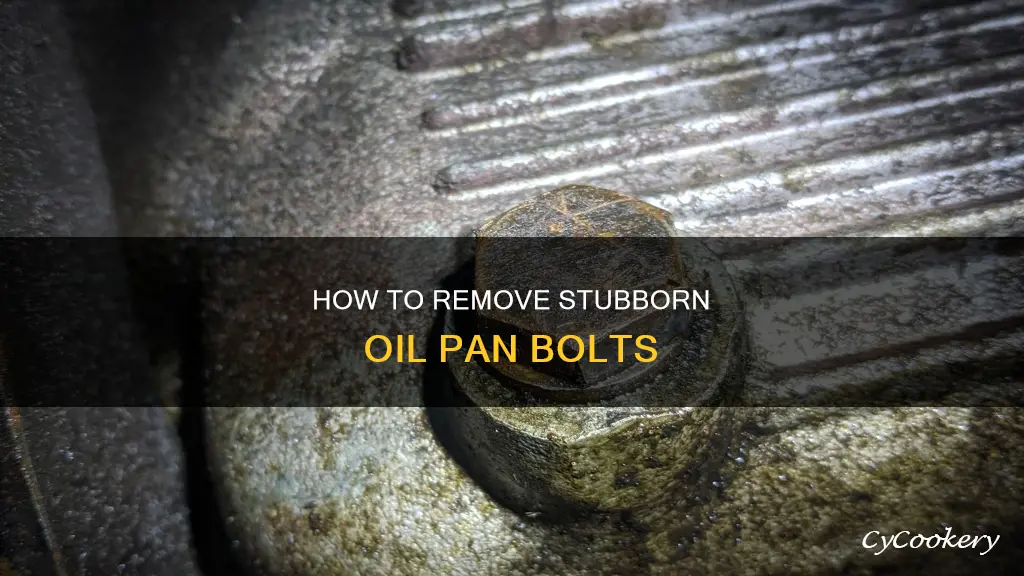 can t get oil pan bolt off