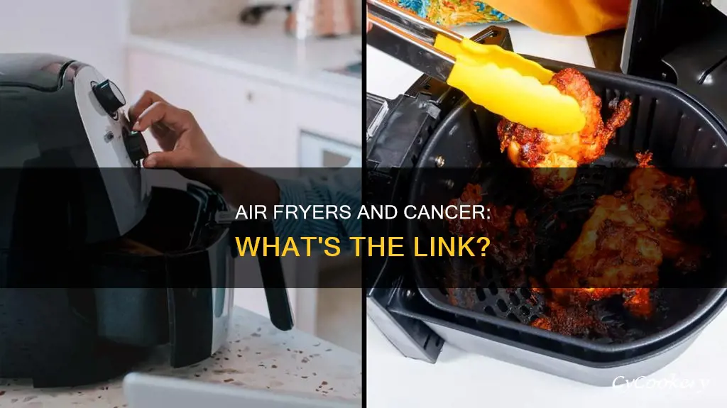 can the air fryer cause cancer