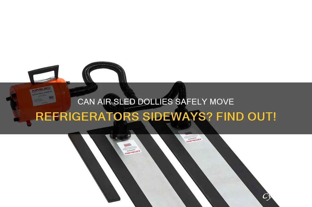 can the air sled dolly move a refrigerator sideways