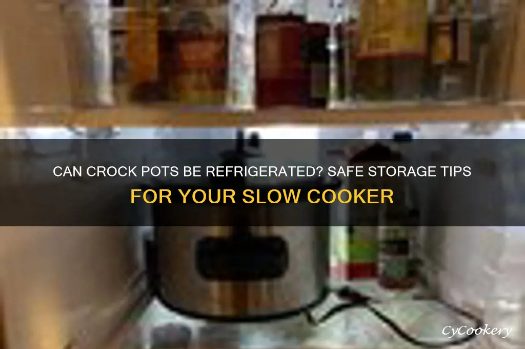 can the crock pot go in the refrigerator