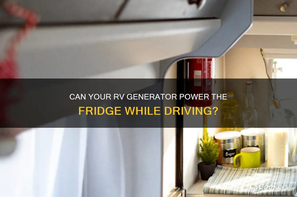can the rv generator run the refrigerator while driving