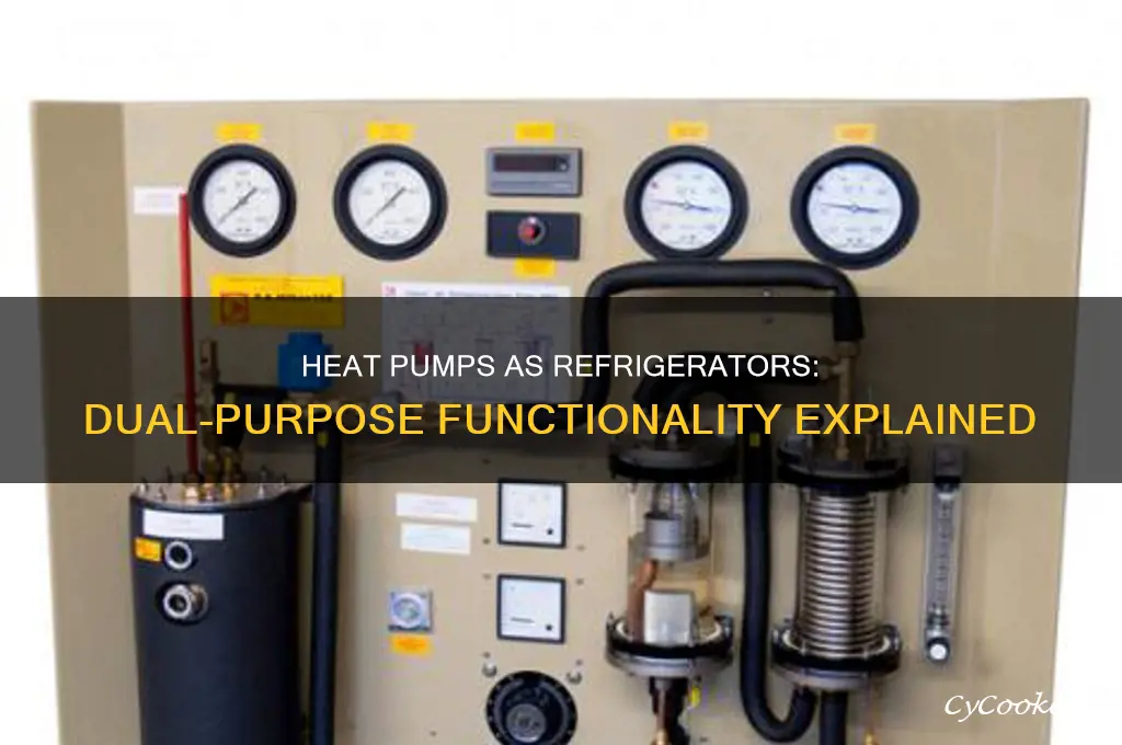 can the same heat pump be used as a refrigerator