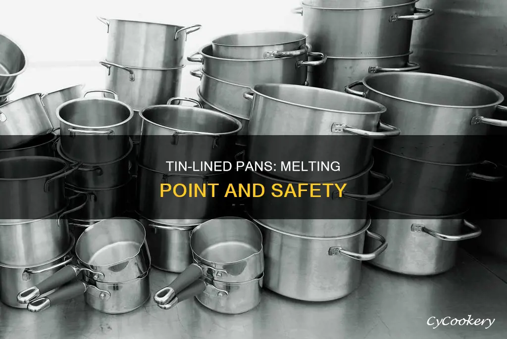can tin lined pans melt