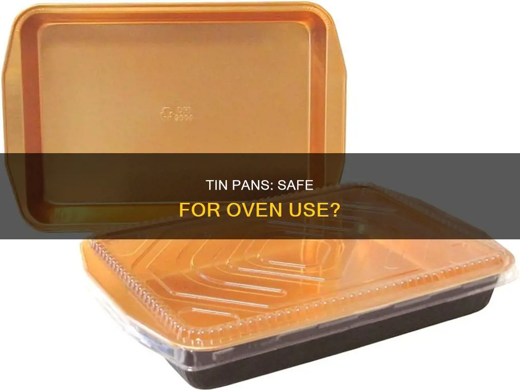 can tin pans go in the oven