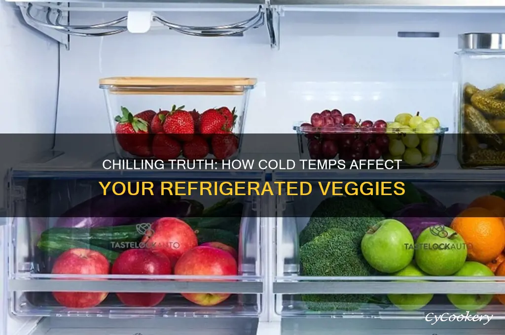 can too cold of a refrigerator vegetables