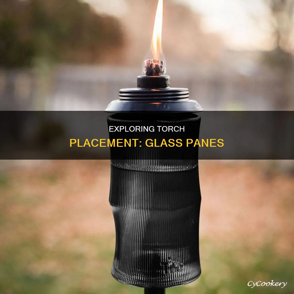 can torches be placed on glass panes