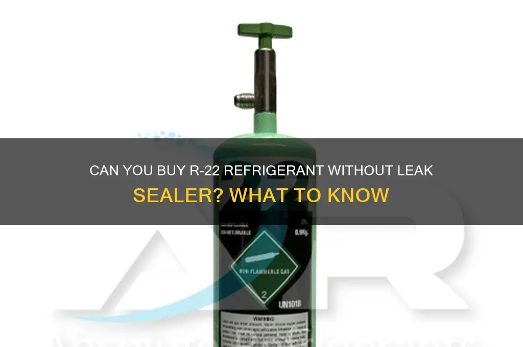 can tou buy a c refrigerant without leak sealer