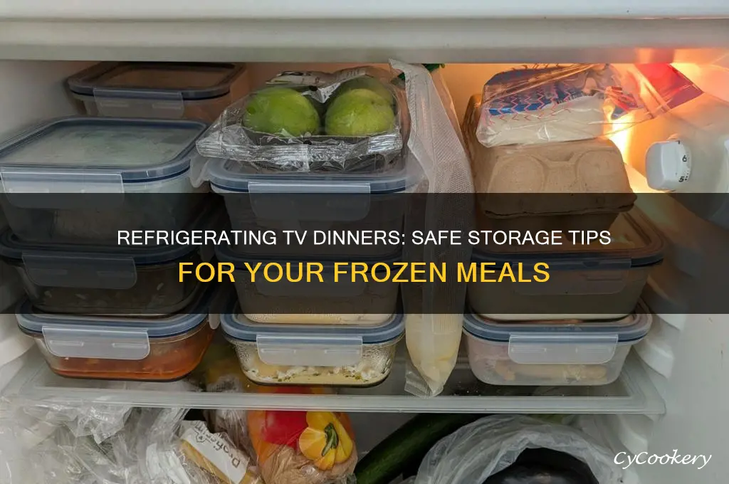 can tv dinners be refrigerated