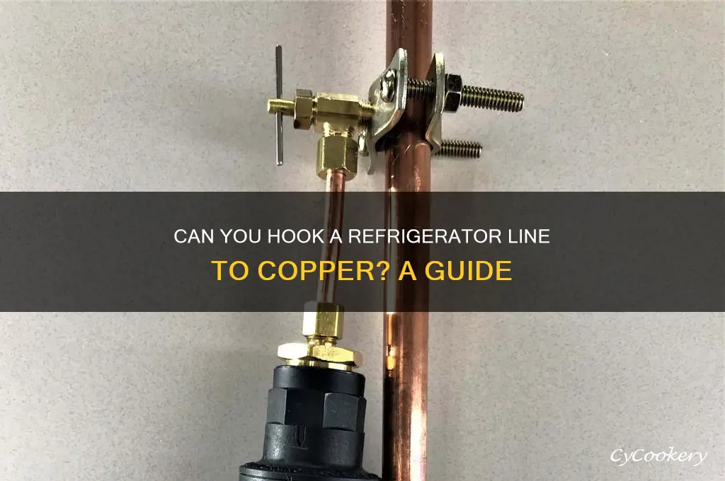 can u hook refrigerator line to copper