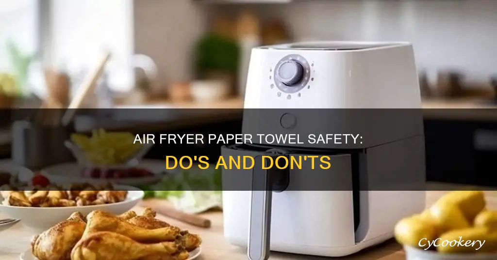 can u put paper towel in air fryer