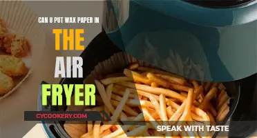 Wax Paper in an Air Fryer: Safe or Not?