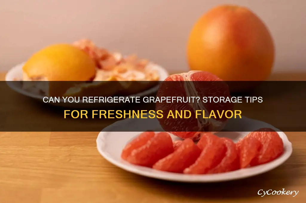 can u refrigerate grapefruit