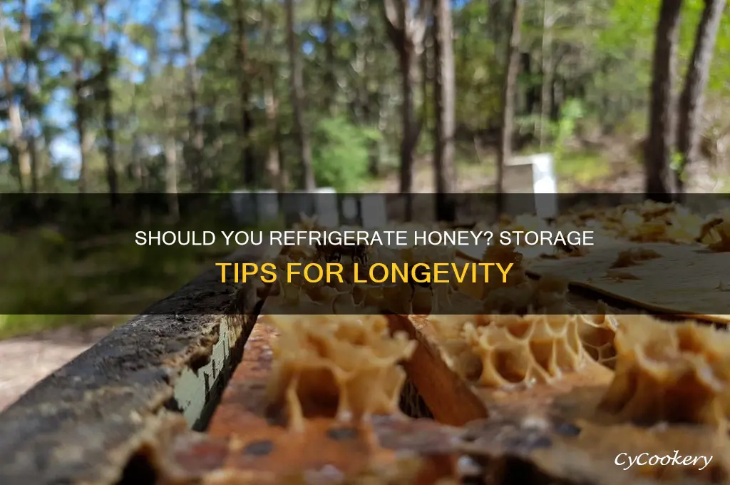 can u refrigerate honey