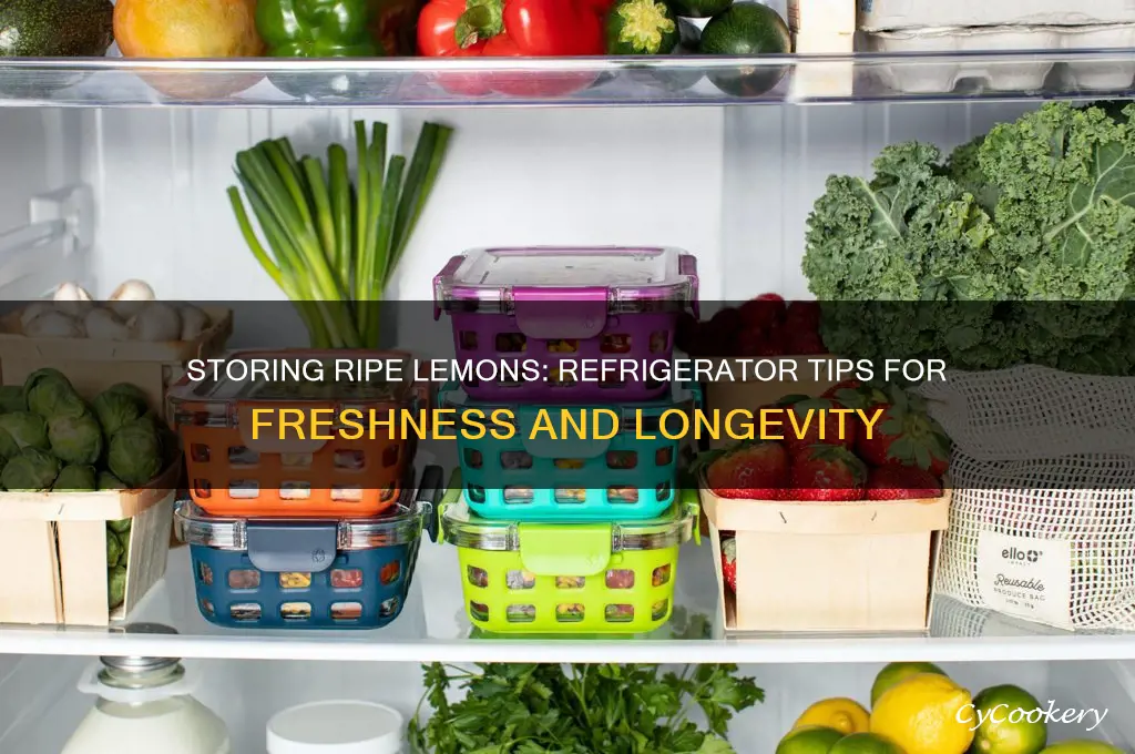 can u store ripe lemons in the refrigerator