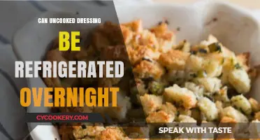 Refrigerating Uncooked Dressing Overnight: Safe or Spoilage Risk?