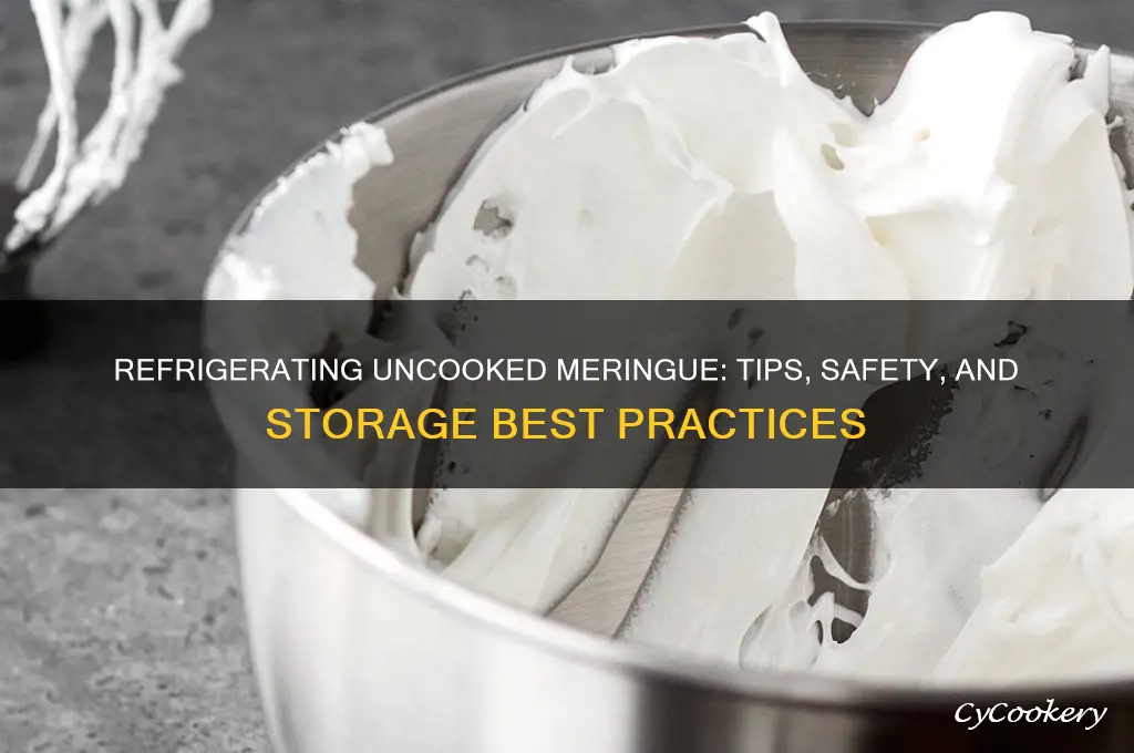 can uncooked meringue be refrigerated