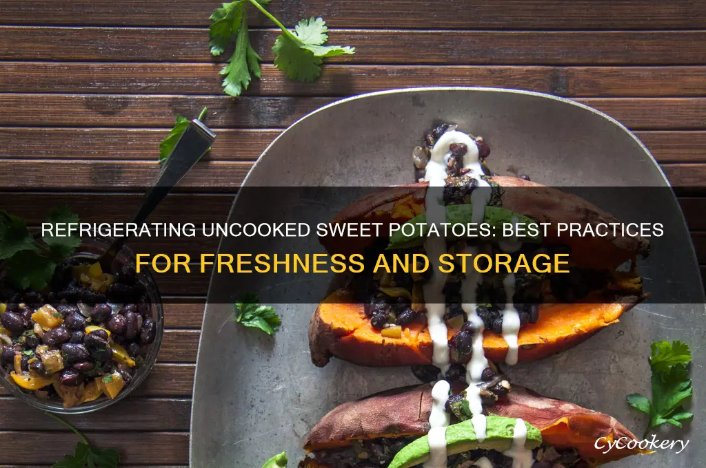 can uncooked sweet potatoes be refrigerated