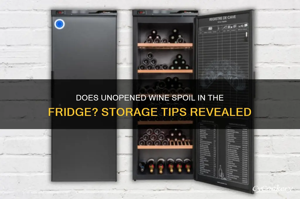can unopened wine go bad refrigerator