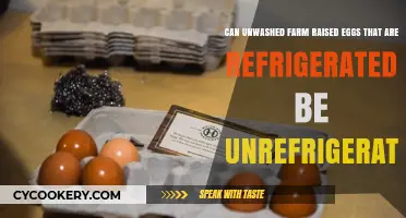 Refrigerated Farm-Raised Eggs: Safe to Unrefrigerate if Unwashed?
