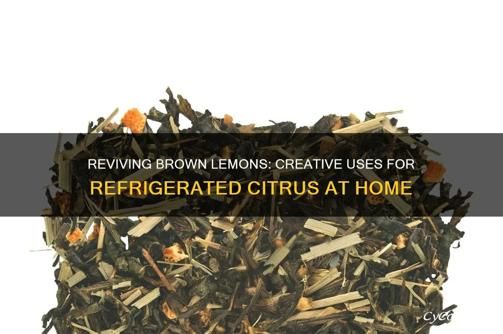 can use brown lemons from refrigerator