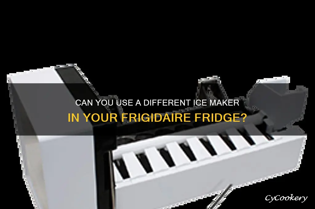 can use other model ice maker to my frigidaire refrigerator