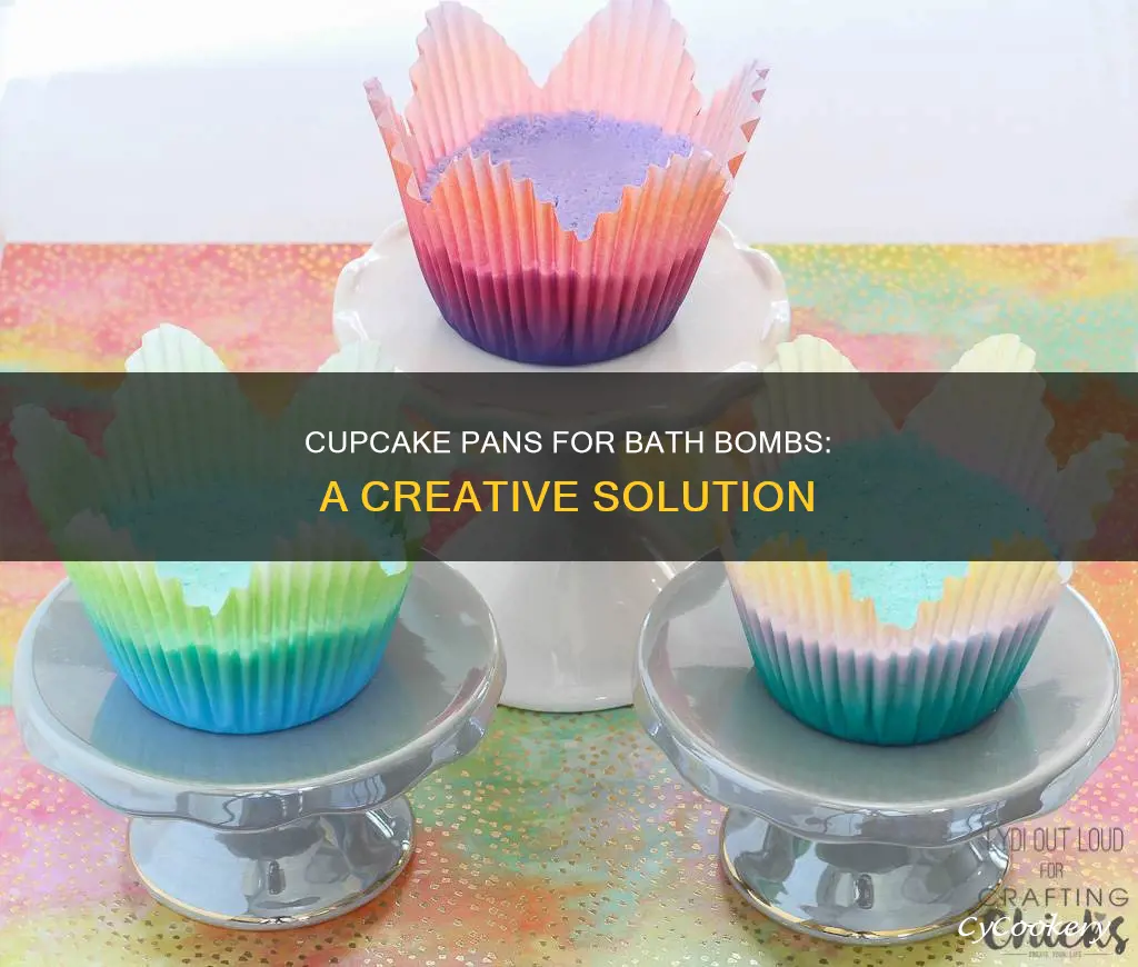 can use use a cupcake pan for bath bomb