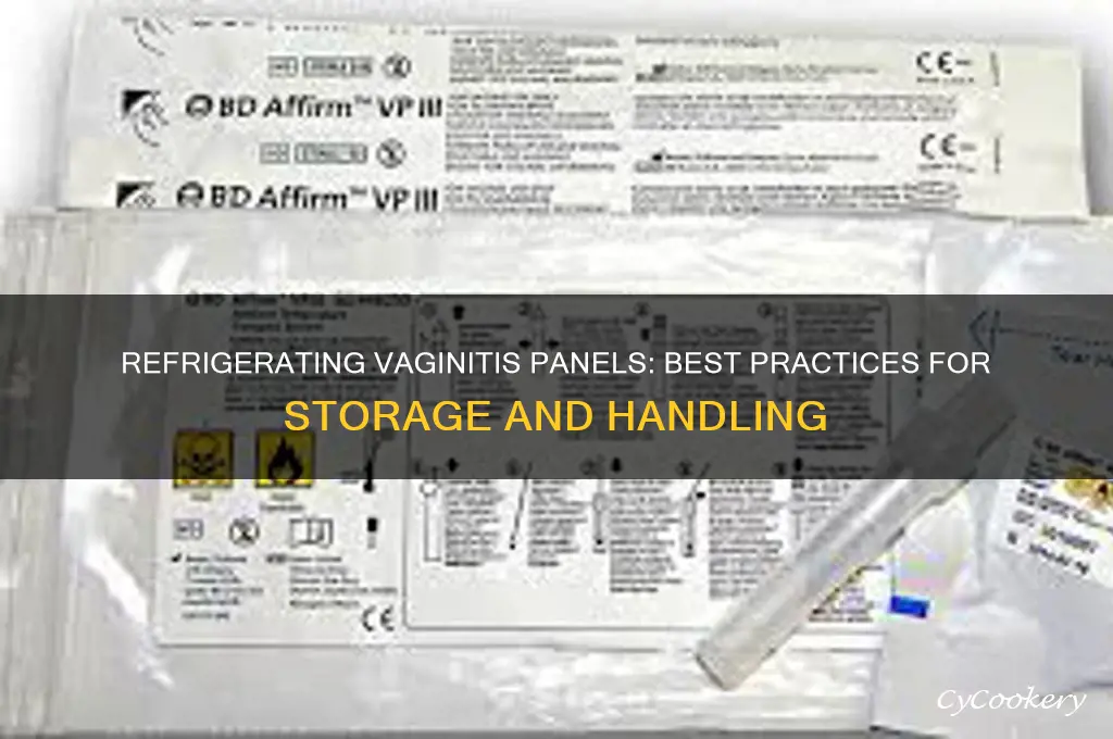 can vaginitis panels be refrigerated