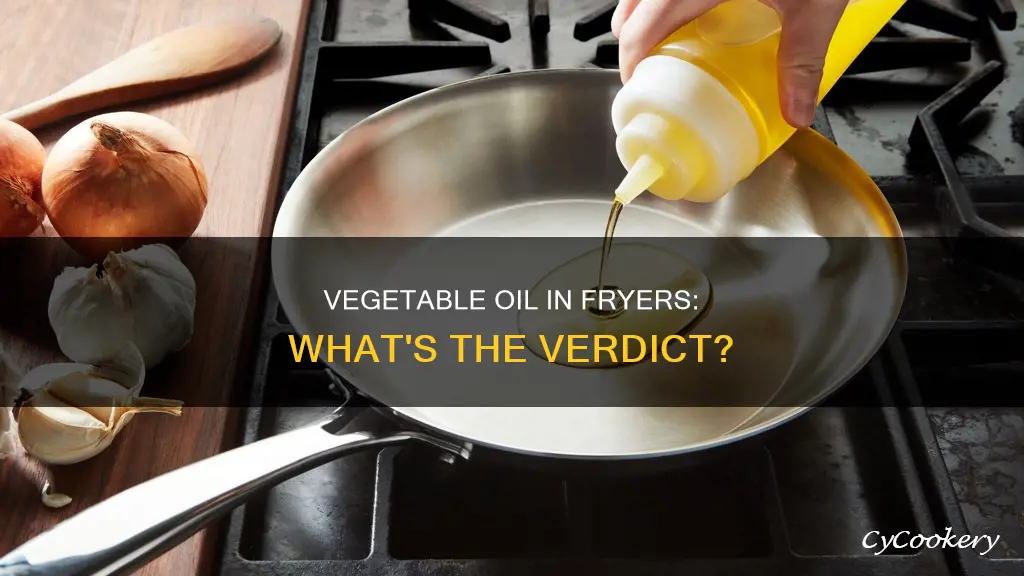 can vegitable oil be used in fryers