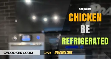 Refrigerating Warm Chicken: Safe Practices and Storage Tips