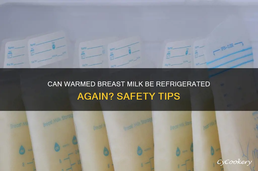 can warmed breast milk go back refrigerator