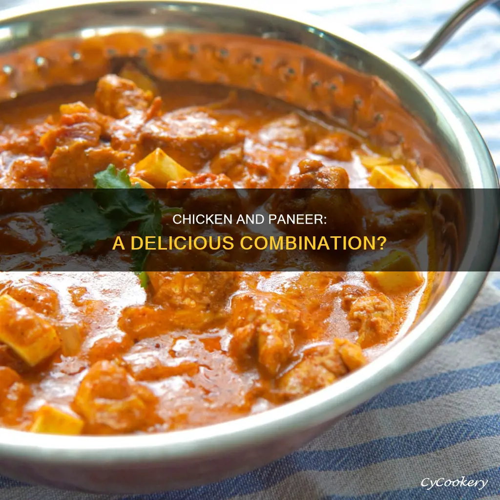 can we eat chicken and paneer together
