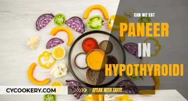 Hypothyroidism and Paneer: A Healthy Diet Option?