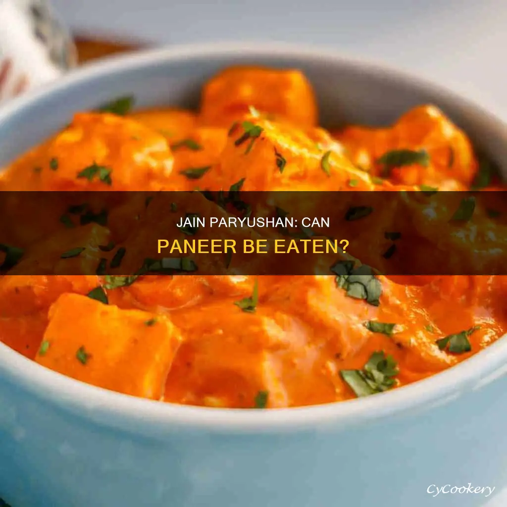 can we eat paneer in paryushan